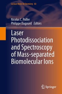 Imagen de portada: Laser Photodissociation and Spectroscopy of Mass-separated Biomolecular Ions 9783319012513