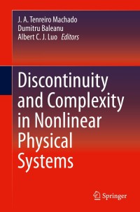 صورة الغلاف: Discontinuity and Complexity in Nonlinear Physical Systems 9783319014104
