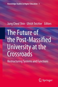 صورة الغلاف: The Future of the Post-Massified University at the Crossroads 9783319015224