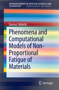 Cover image: Phenomena and Computational Models of Non-Proportional Fatigue of Materials 9783319015644