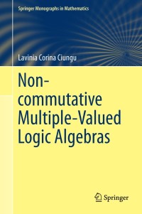 Imagen de portada: Non-commutative Multiple-Valued Logic Algebras 9783319015880