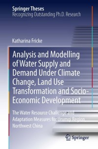 Imagen de portada: Analysis and Modelling of Water Supply and Demand Under Climate Change, Land Use Transformation and Socio-Economic Development 9783319016092