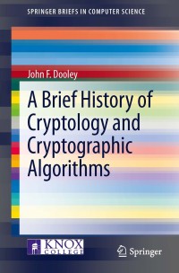 Omslagafbeelding: A Brief History of Cryptology and Cryptographic Algorithms 9783319016276