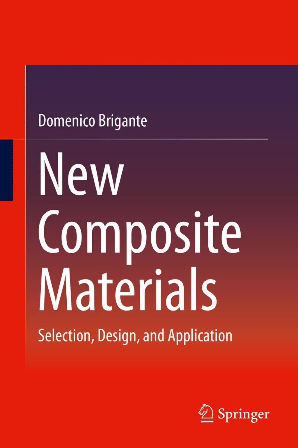 New Composite Materials Selection, Design, and Application
