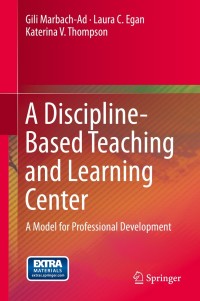 صورة الغلاف: A Discipline-Based Teaching and Learning Center 9783319016511