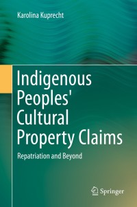 Imagen de portada: Indigenous Peoples' Cultural Property Claims 9783319016542