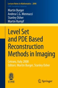 صورة الغلاف: Level Set and PDE Based Reconstruction Methods in Imaging 9783319017112