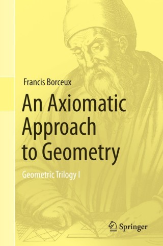 Imagen de portada: An Axiomatic Approach to Geometry 9783319017297