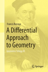 Imagen de portada: A Differential Approach to Geometry 9783319017358