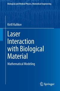 Cover image: Laser Interaction with Biological Material 9783319017389
