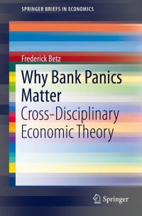 صورة الغلاف: Why Bank Panics Matter 9783319017563