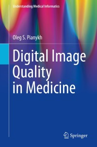 Cover image: Digital Image Quality in Medicine 9783319017594