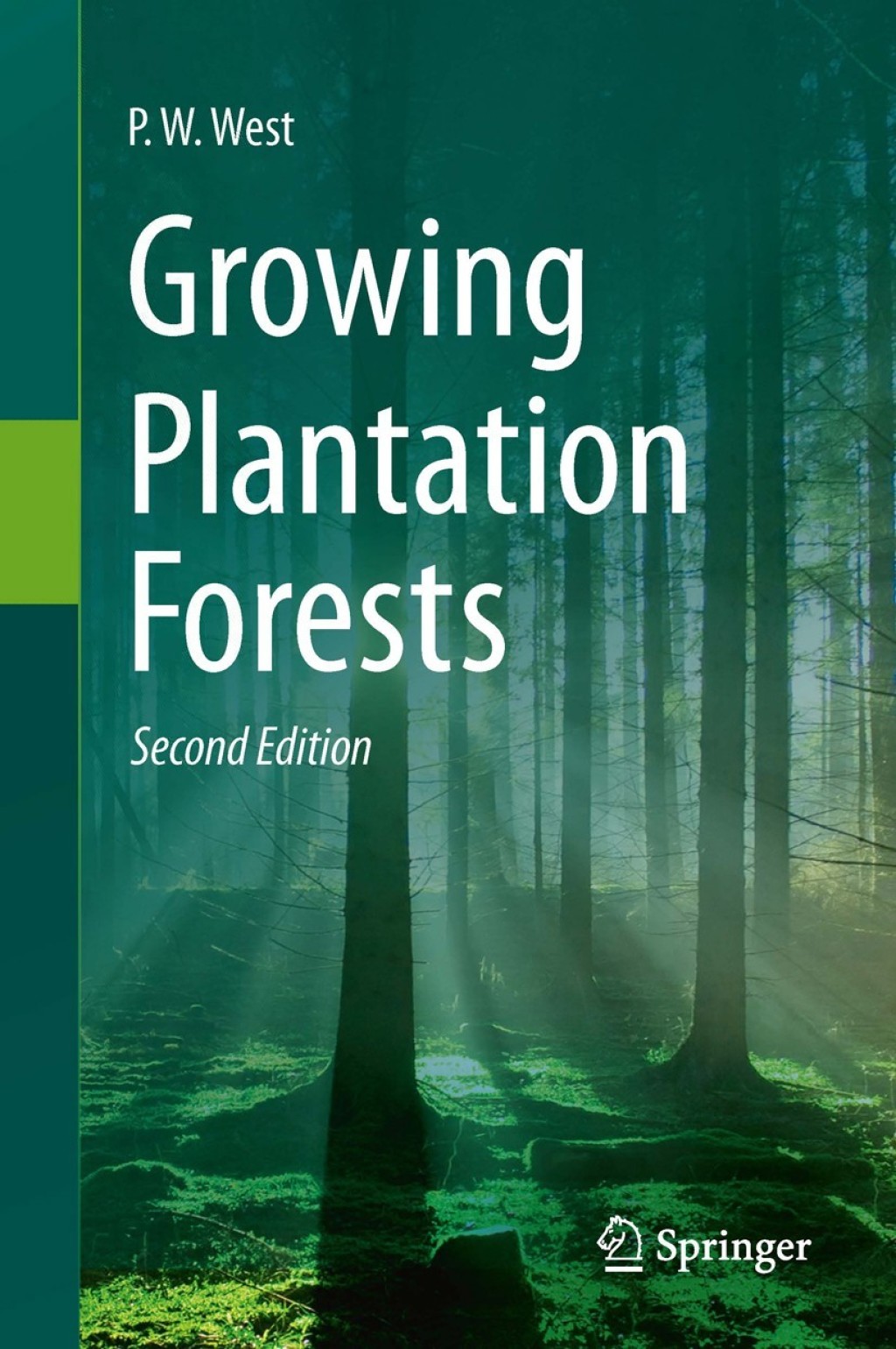Growing Plantation Forests 2nd Edition