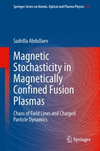 Immagine di copertina: Magnetic Stochasticity in Magnetically Confined Fusion Plasmas 9783319018898