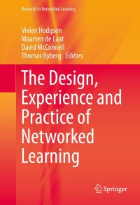 Omslagafbeelding: The Design, Experience and Practice of Networked Learning 9783319019390