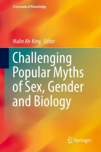 Cover image: Challenging Popular Myths of Sex, Gender and Biology 9783319019789