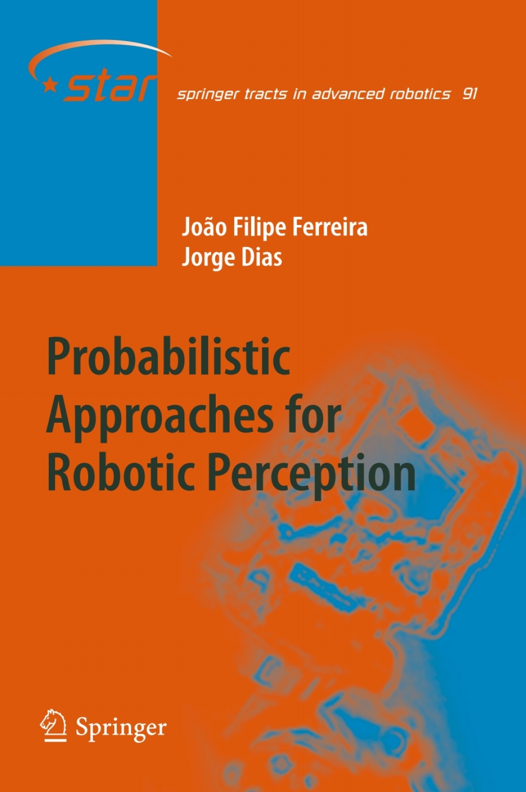 Probabilistic Approaches to Robotic Perception
