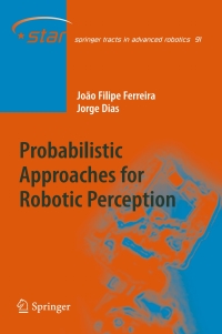 Cover image: Probabilistic Approaches to Robotic Perception 9783319020051