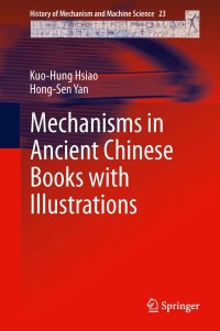 Cover image: Mechanisms in Ancient Chinese Books with Illustrations 9783319020082