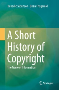 Imagen de portada: A Short History of Copyright 9783319020747