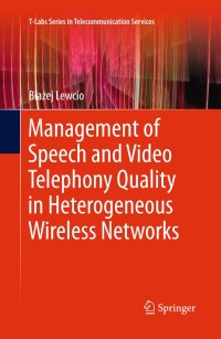 Cover image: Management of Speech and Video Telephony Quality in Heterogeneous Wireless Networks 9783319021010