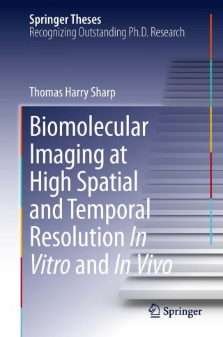 Cover image: Biomolecular Imaging at High Spatial and Temporal Resolution In Vitro and In Vivo 9783319021584