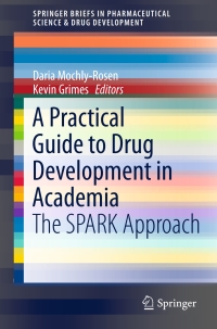 Titelbild: A Practical Guide to Drug Development in Academia 9783319022000