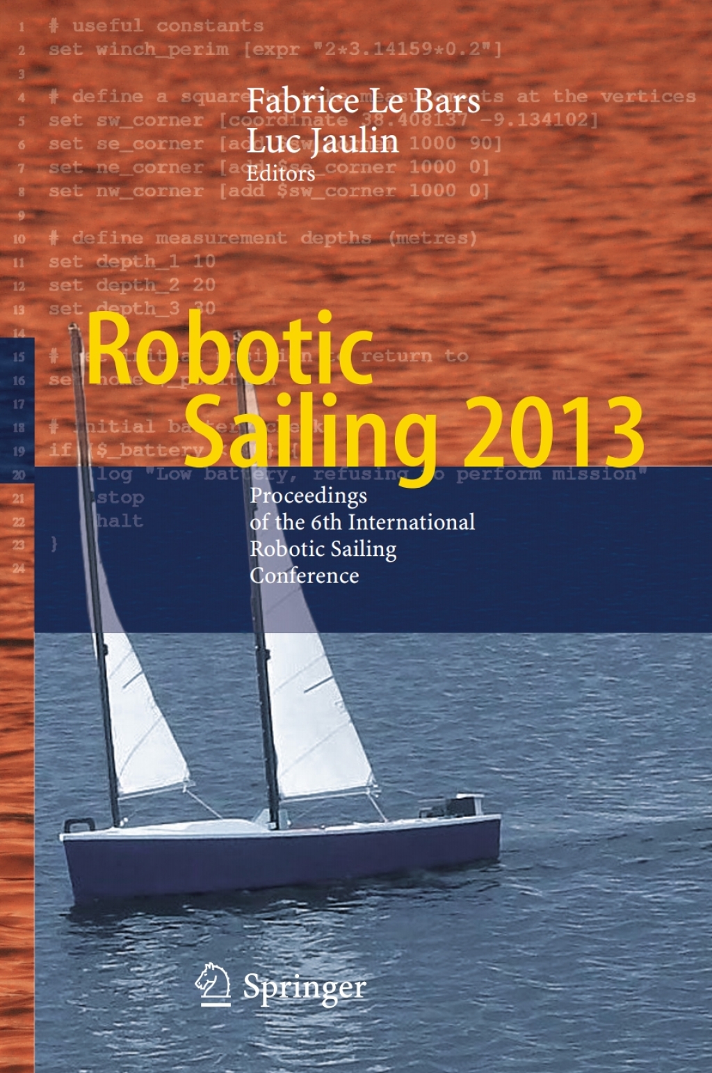 Robotic Sailing 2013 Proceedings of the 6th International Robotic Sailing Conference