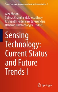 表紙画像: Sensing Technology: Current Status and Future Trends I 9783319023175