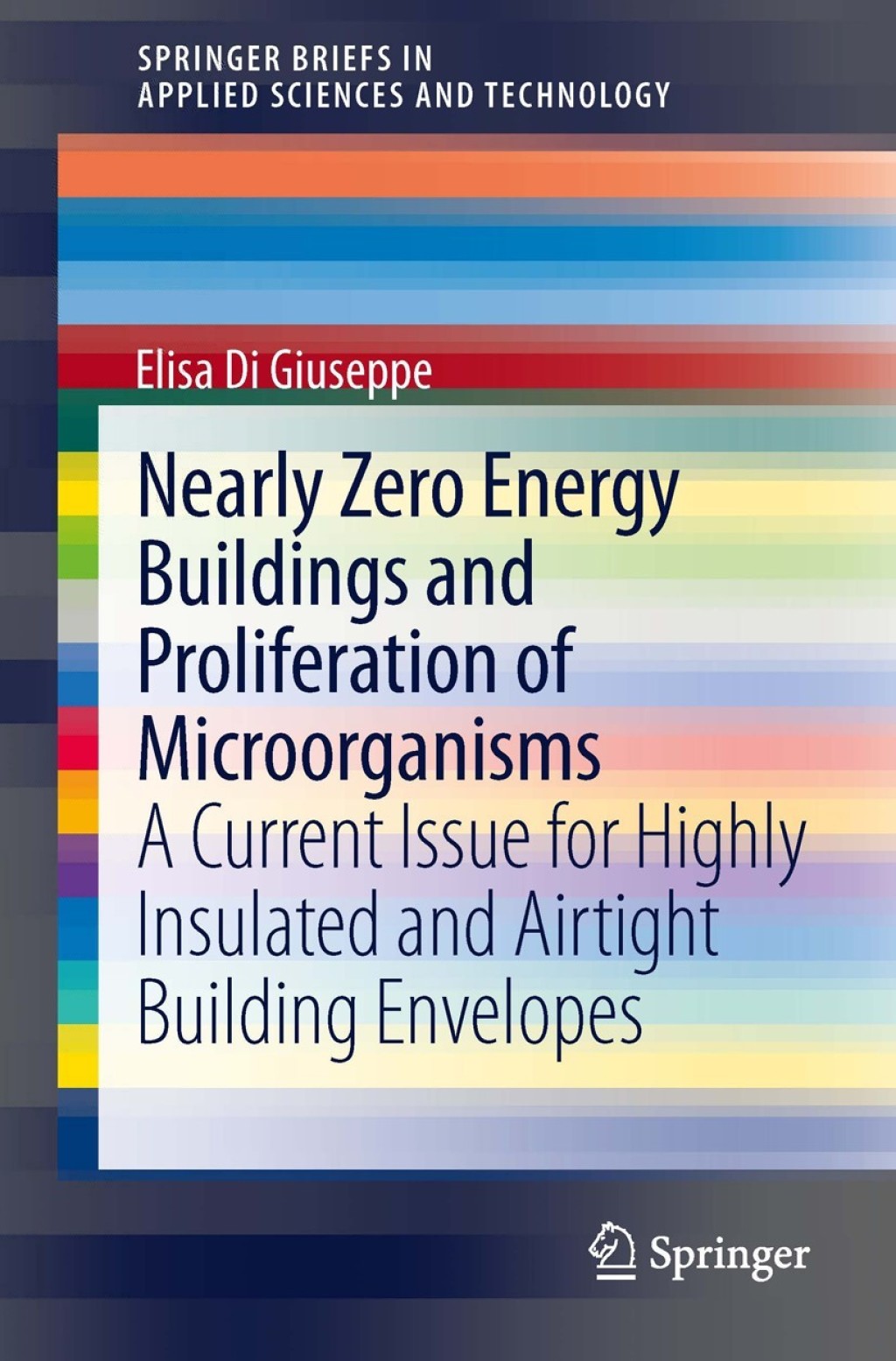 Nearly Zero Energy Buildings and Proliferation of Microorganisms A Current Issue for Highly Insulated and Airtight Building Envelopes
