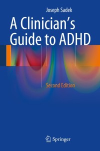 表紙画像: A Clinician’s Guide to ADHD 2nd edition 9783319023588