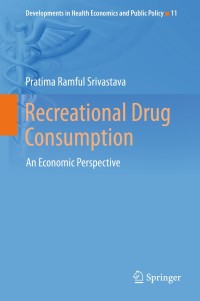 Imagen de portada: Recreational Drug Consumption 9783319024042