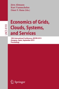 صورة الغلاف: Economics of Grids, Clouds, Systems, and Services 9783319024134