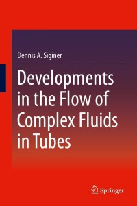 Cover image: Developments in the Flow of Complex Fluids in Tubes 9783319024257