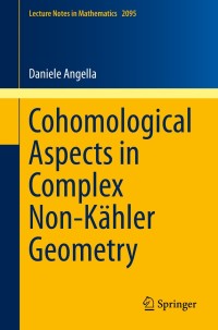 Imagen de portada: Cohomological Aspects in Complex Non-Kähler Geometry 9783319024400