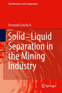 Imagen de portada: Solid-Liquid Separation in the Mining Industry 9783319024837