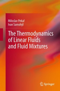 Imagen de portada: The Thermodynamics of Linear Fluids and Fluid Mixtures 9783319025131