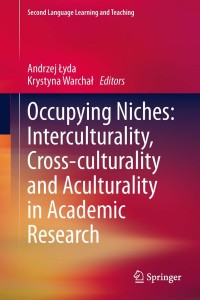 Cover image: Occupying Niches: Interculturality, Cross-culturality and Aculturality in Academic Research 9783319025254
