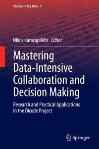 Immagine di copertina: Mastering Data-Intensive Collaboration and Decision Making 9783319026114