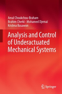 Imagen de portada: Analysis and Control of Underactuated Mechanical Systems 9783319026350