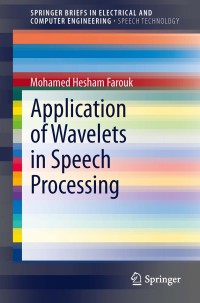 Titelbild: Application of Wavelets in Speech Processing 9783319027319