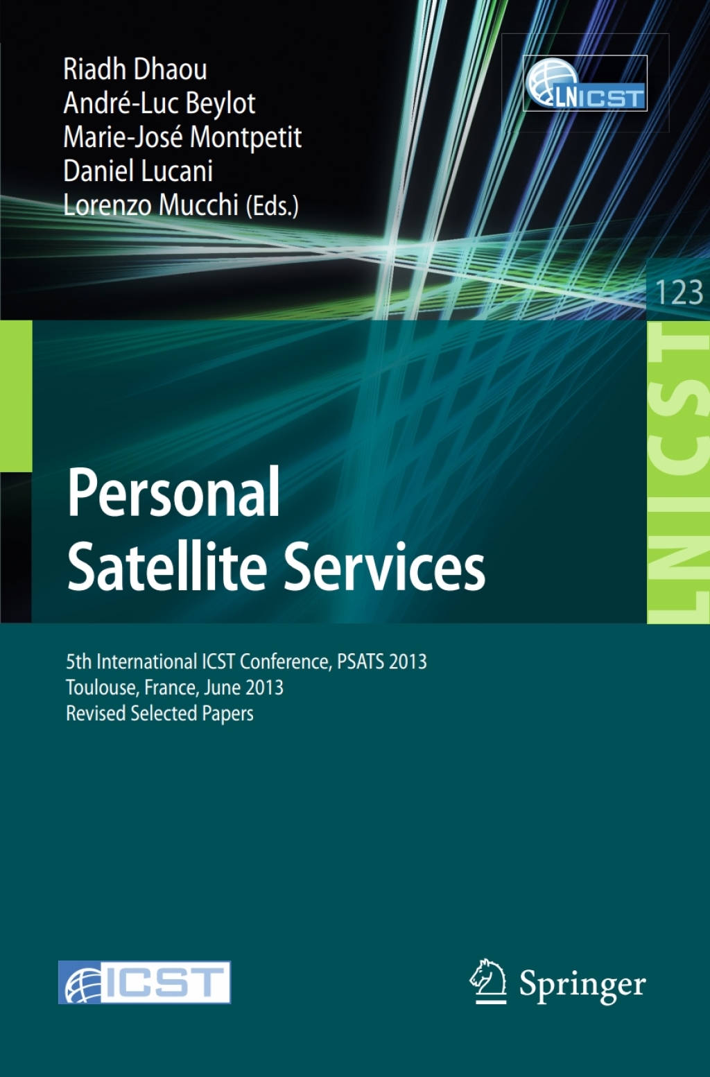 Personal Satellite Services 5th International ICST Conference, PSATS 2013, Toulouse, France, June 27-28, 2013, Revised Selected Papers