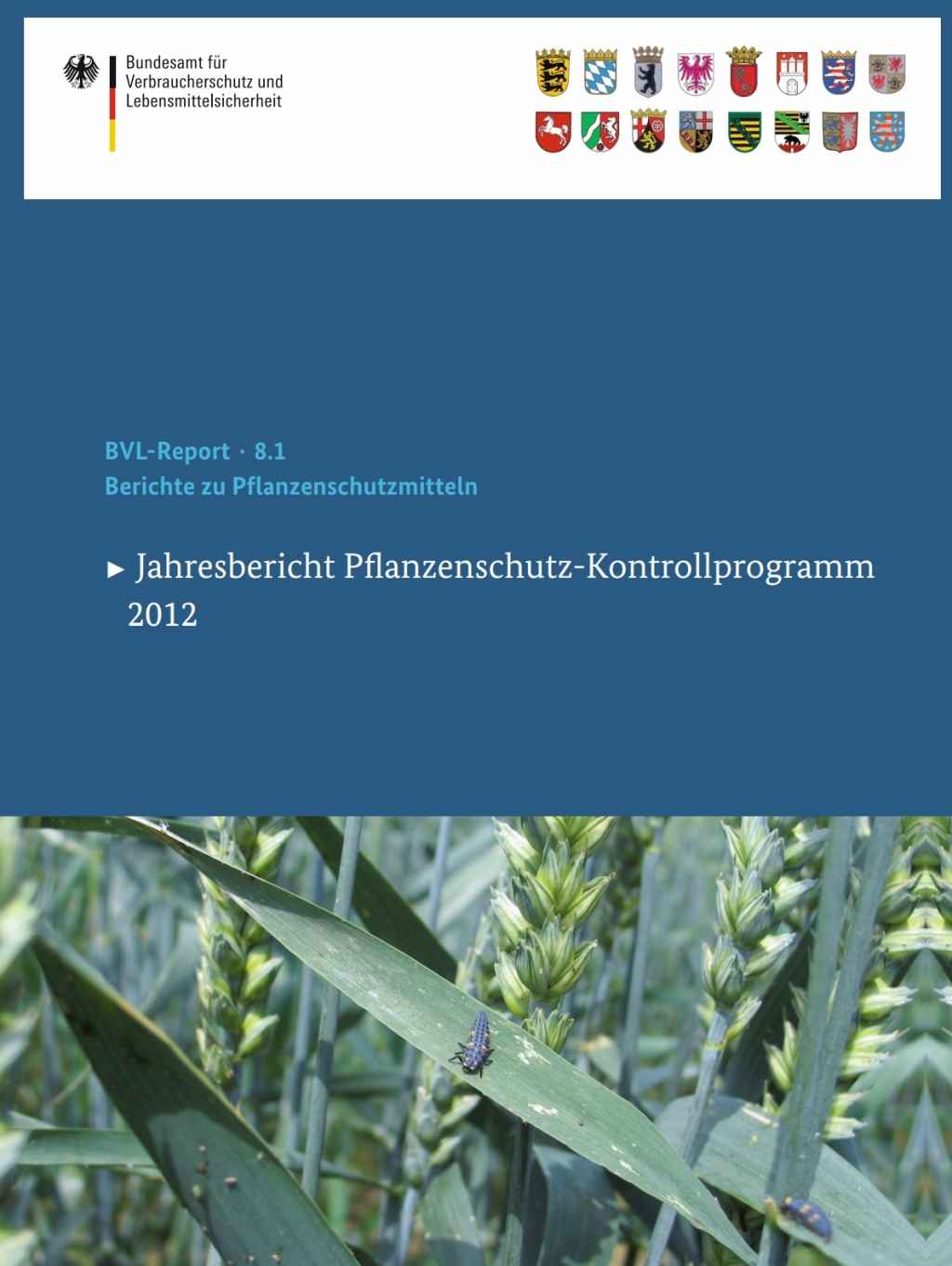 Berichte zu Pflanzenschutzmitteln 2012 Jahresbericht Pflanzenschutz-Kontrollprogramm