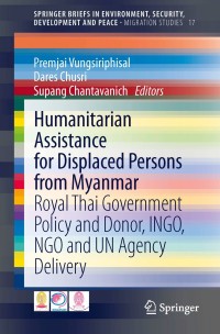 Cover image: Humanitarian Assistance for Displaced Persons from Myanmar 9783319027944