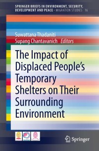 Cover image: The Impact of Displaced People’s Temporary Shelters on their Surrounding Environment 9783319028415