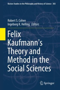 Cover image: Felix Kaufmann's Theory and Method in the Social Sciences 9783319028446