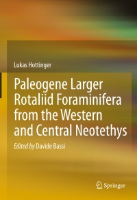 Imagen de portada: Paleogene larger rotaliid foraminifera from the western and central Neotethys 9783319028521