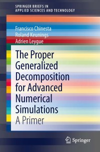 Omslagafbeelding: The Proper Generalized Decomposition for Advanced Numerical Simulations 9783319028644