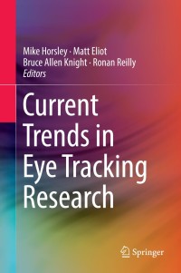 Cover image: Current Trends in Eye Tracking Research 9783319028675