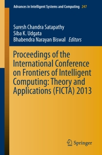 Cover image: Proceedings of the International Conference on Frontiers of Intelligent Computing: Theory and Applications (FICTA) 2013 9783319029306